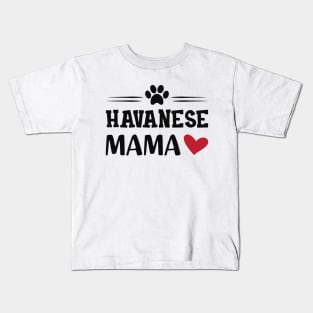 Havanese Mama Kids T-Shirt